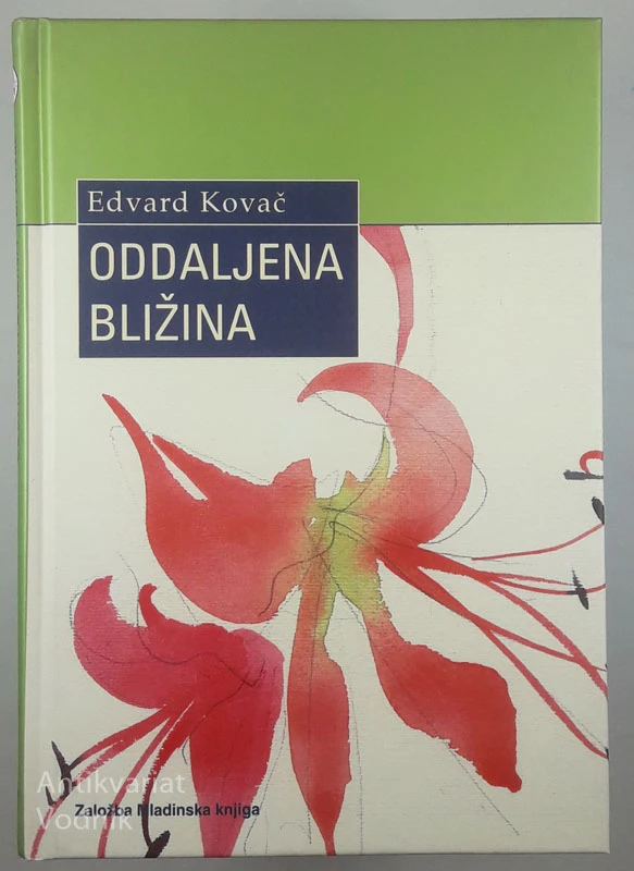 ODDALJENA BLIŽINA, Edvard Kovač