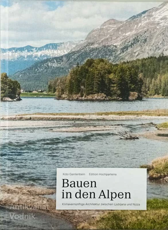 BAUEN IN DEN ALPEN, Köbi Gantenbein