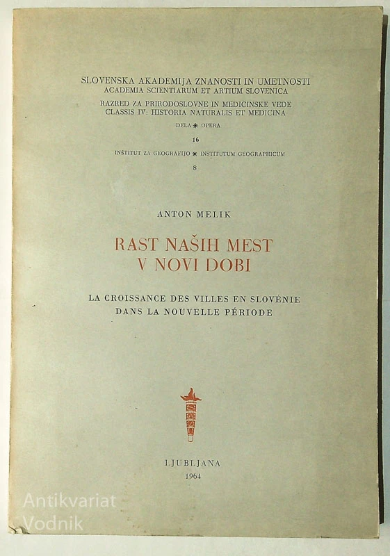 RAST NAŠIH MEST V NOVI DOBI, Anton Melik