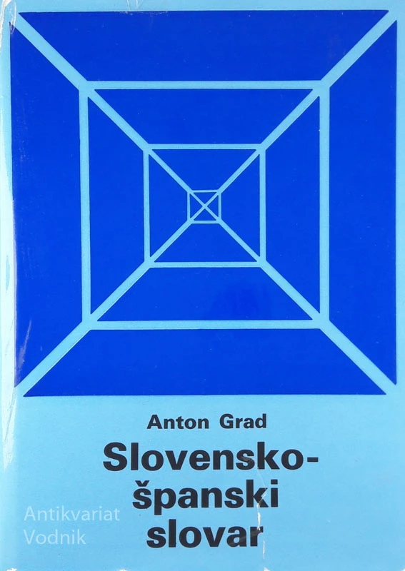 SLOVENSKO – ŠPANSKI SLOVAR, Anton Grad