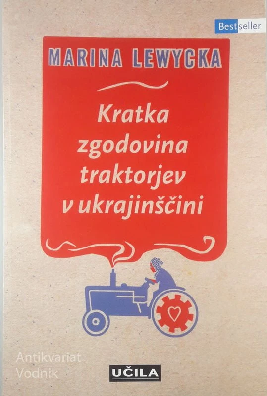 KRATKA ZGODOVINA TRAKTORJEV V UKRAJINŠČINI, Marina Lewycka