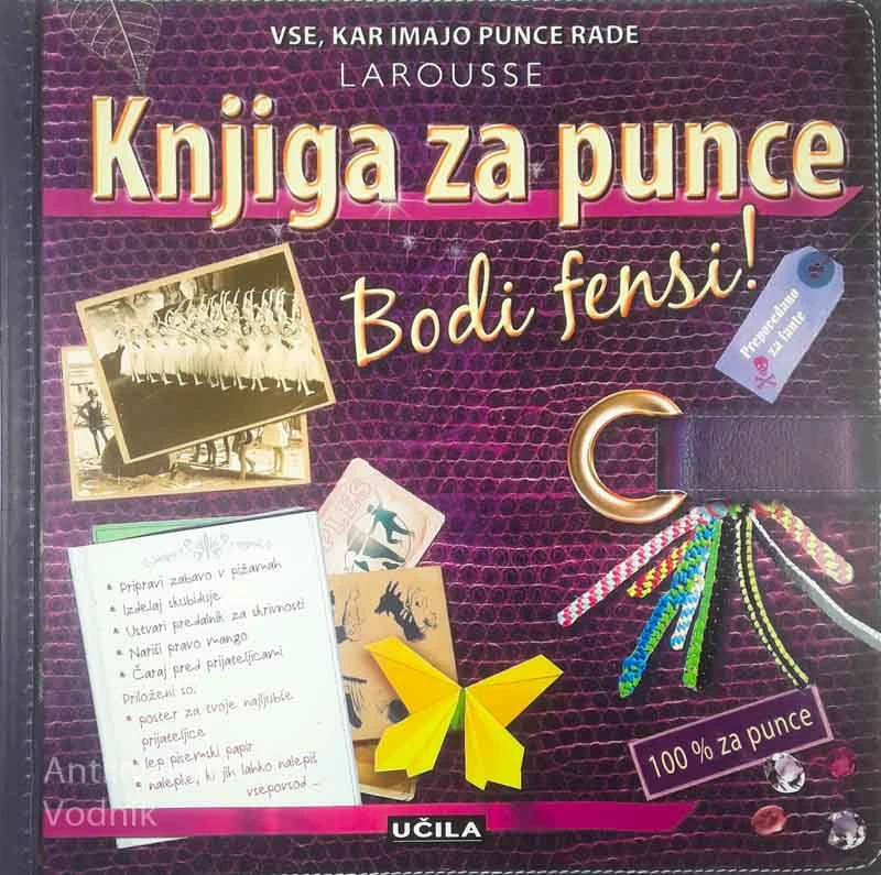 KNJIGA ZA PUNCE; BODI FENSI!, Michele Lecreux