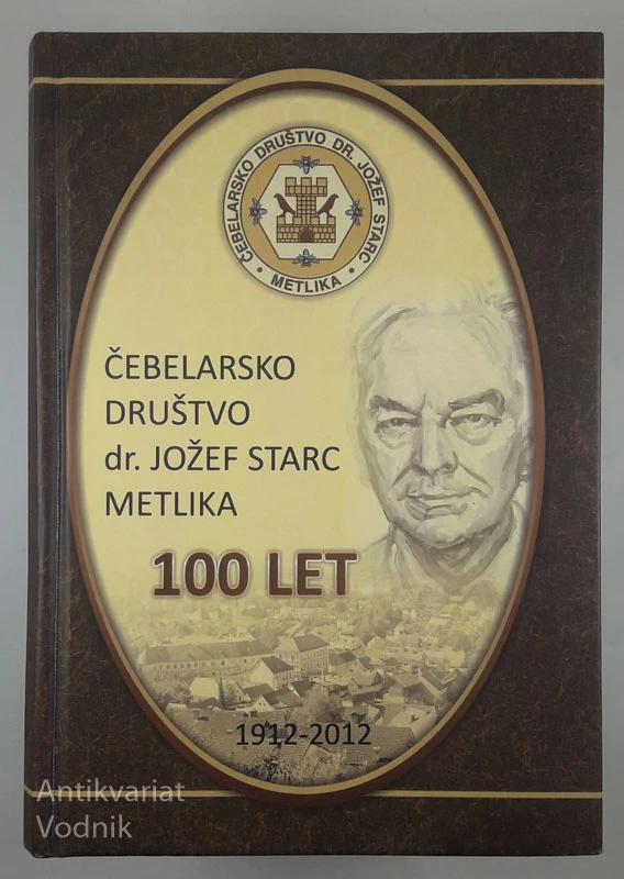 ČEBELARSKO DRUŠTVO DR. JOŽEF STARC METLIKA-100 LET