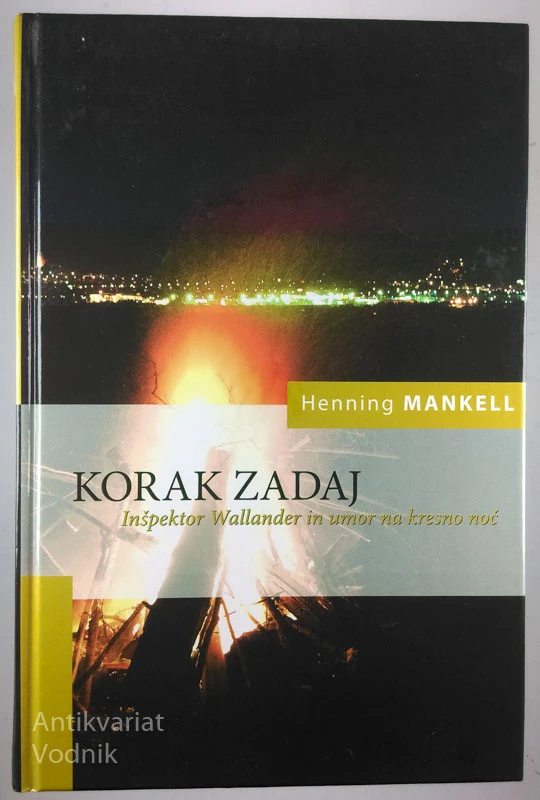 KORAK ZADAJ: INŠPEKTOR WALLANDER IN UMOR NA KRESNO NOČ, Henning Mankell