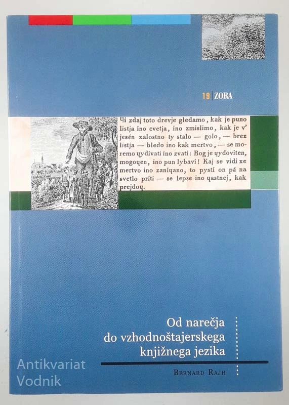 OD NAREČJA DO VZHODNOŠTAJERSKEGA KNJIŽNEGA JEZIKA, Bernard Rajh