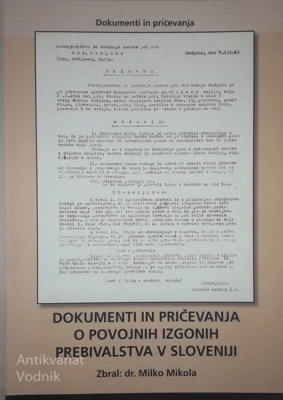 DOKUMENTI IN PRIČEVANJA O POVOJNIH IZGONIH PREBIVALSTVA V SLOVENIJI, Milko Mikola