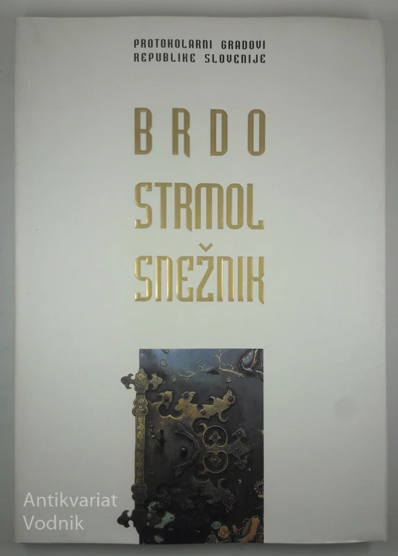 BRDO, STRMOL. SNEŽNIK – PROTOKOLARNI GRADOVI REPUBLIKE SLOVENIJE