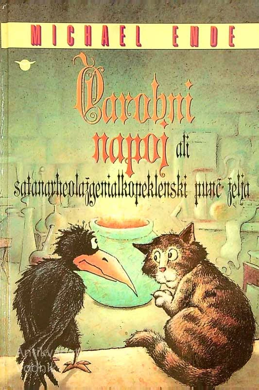 ČAROBNI NAPOJ ALI SATANARHEOLAŽGENIALKOPEKLENSKI PUNČ ŽELJA, Michael Ende