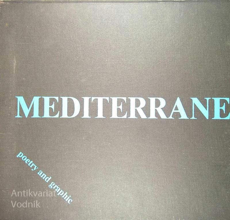 MEDITERRANEAN POETRY AND GRAPHICS, Marko Kravos in Franko Vecchiet