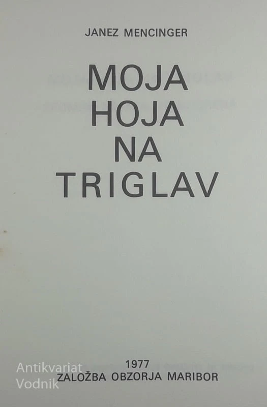 MOJA HOJA NA TRIGLAV, Janez Mencinger
