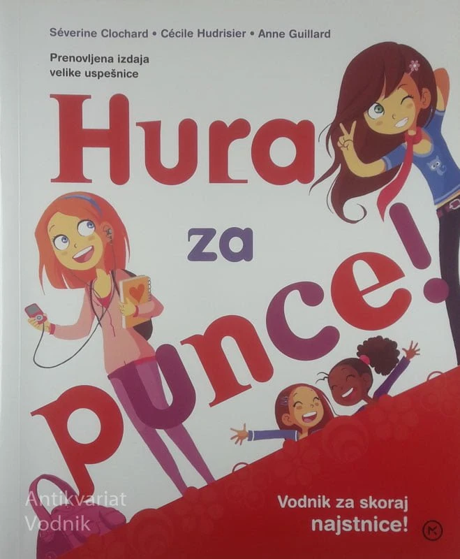 HURA ZA PUNCE; VODNIK ZA SKORAJ NAJSTNICE, več avtorjev