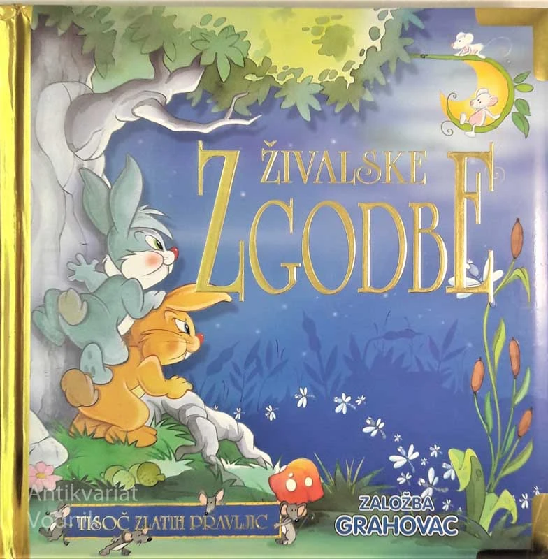 ŽIVALSKE ZGODBE, Tisoč zlatih pravljic