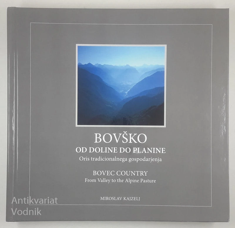 BOVŠKO OD DOLINE DO PLANINE, Miroslav Kajzelj