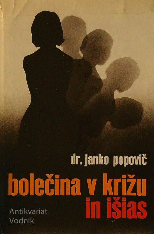 BOLEČINA V KRIŽU IN IŠIAS, dr. Janko Popovič