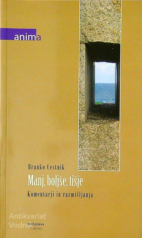 MANJ, BOLJŠE, TIŠJE, Branko Cestnik