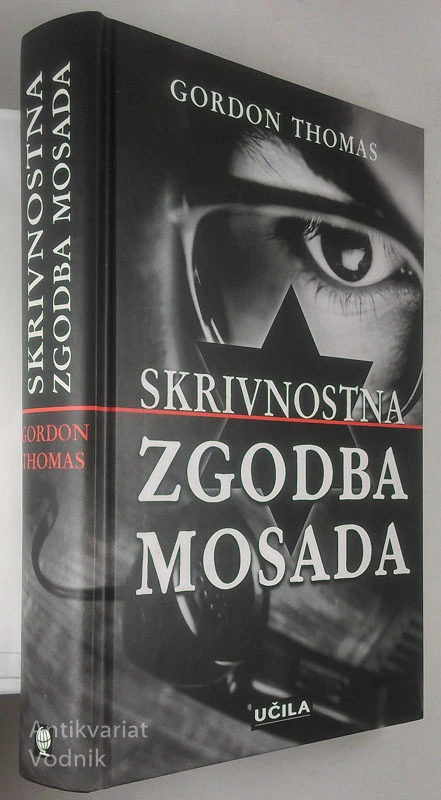 SKRIVNOSTNA ZGODBA MOSADA, Gordon Thomas