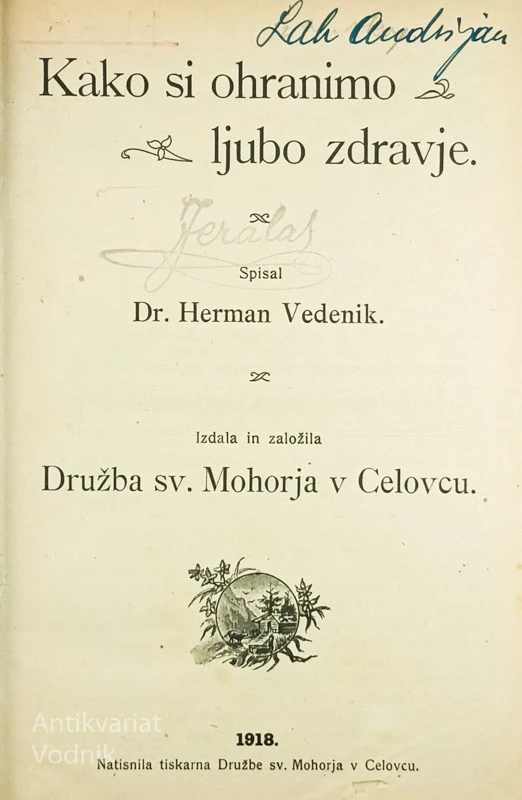 KAKO SI OHRANIMO LJUBO ZDRAVJE, Herman Vedenik