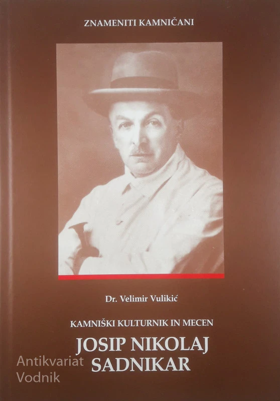 KAMNIŠKI KULTURNIK IN MECEN JOSIP NIKOLAJ SADNIKAR, Velimir Vulikić