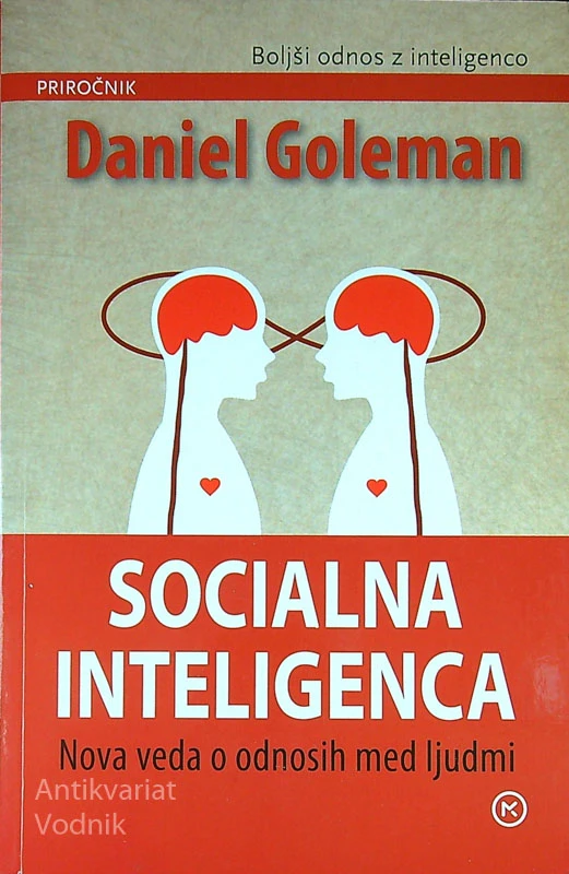 SOCIALNA INTELIGENCA; NOVA VEDA O ODNOSIH MED LJUDMI, Daniel Goleman