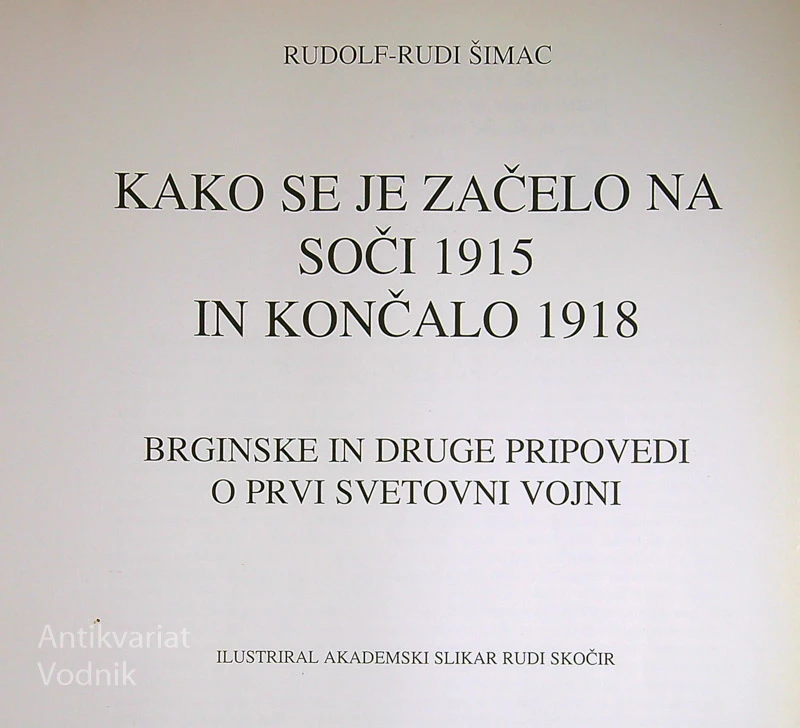 KAKO SE JE ZAČELO NA SOČI 1915, Rudolf – Rudi Šimac