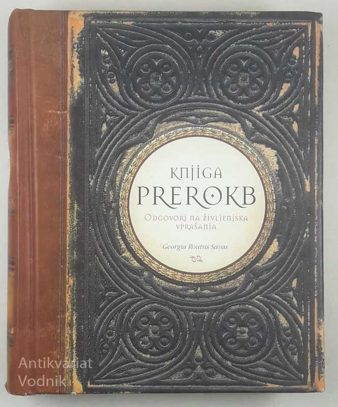 KNJIGA PREROKB; ODGOVORI NA ŽIVLJENJSKA VPRAŠANJA, Georgia Routsis Savas