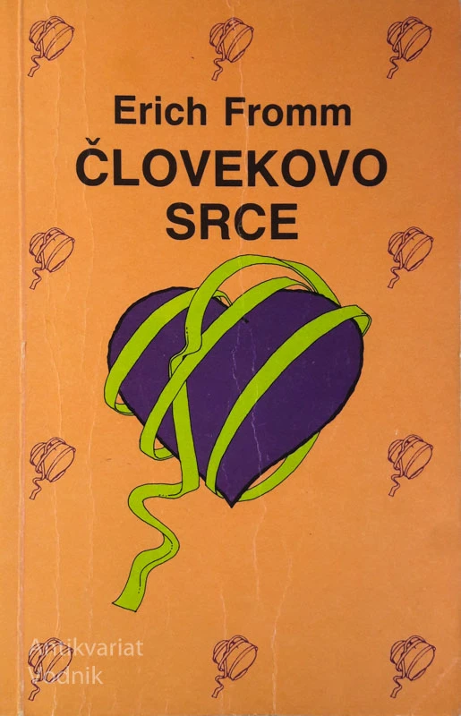 ČLOVEKOVO SRCE, Erich Fromm