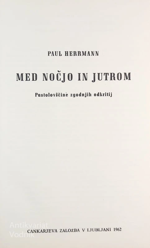 MED NOČJO IN JUTROM, Pustolovščine zgodnjih odkritij, Paul Herrmann