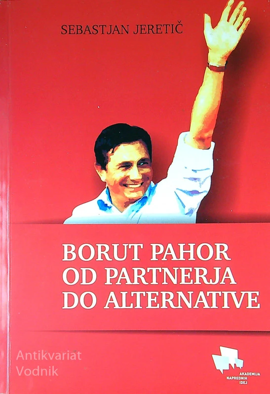 BORUT PAHOR OD PARTNERJA DO ALTERNATIVE, Sebastjan Jeretič