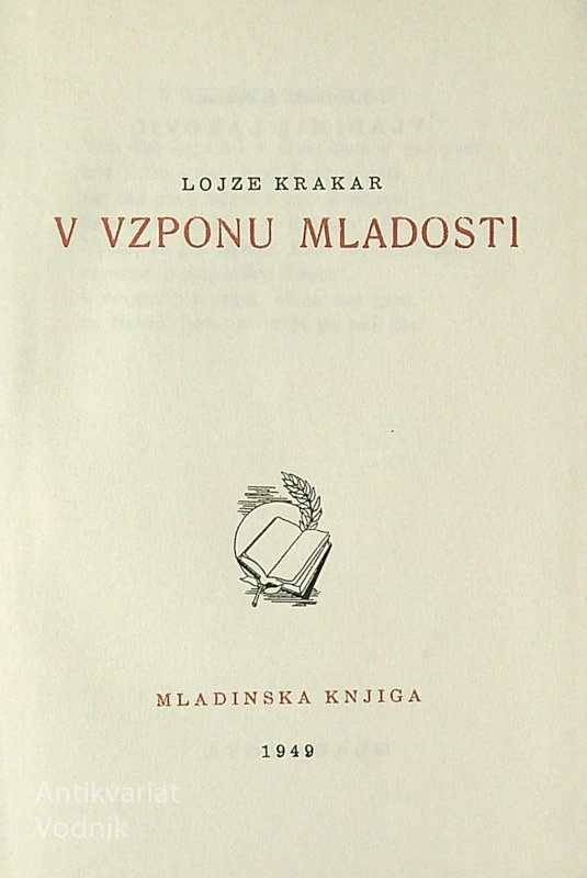 V VZPONU MLADOSTI, Lojze Krakar
