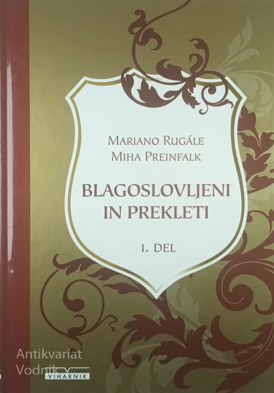 BLAGOSLOVLJENI IN PREKLETI 1. DEL, Mariano Rugále in Miha Preinfalk