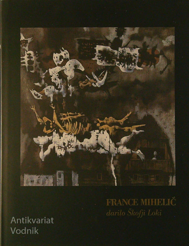 FRANCE MIHELIČ; DARILO ŠKOFJI LOKI