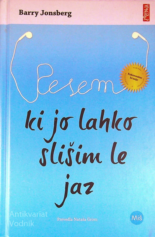 PESEM, KI JO LAHKO SLIŠIM LE JAZ, Barry Jonsberg