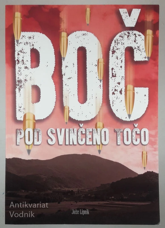 BOČ POD SVINČENO TOČO, Jože Lipnik