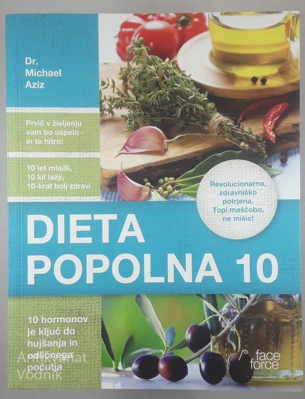 DIETA POPOLNA 10 / POPOLN TRENING: FACE FORCE YOGA, Dr. Michael Aziz in Savina A. Ritter