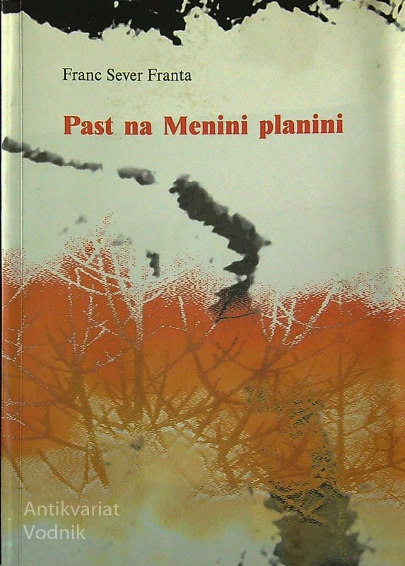 PAST NA MENINI PLANINI, Franc Sever Franta