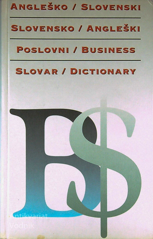 ANGLEŠKO – SLOVENSKI, SLOVENSKO – ANGLEŠKI POSLOVNI SLOVAR
