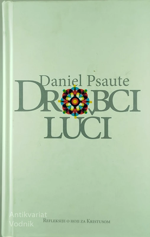 DROBCI LUČI, Daniel Psaute