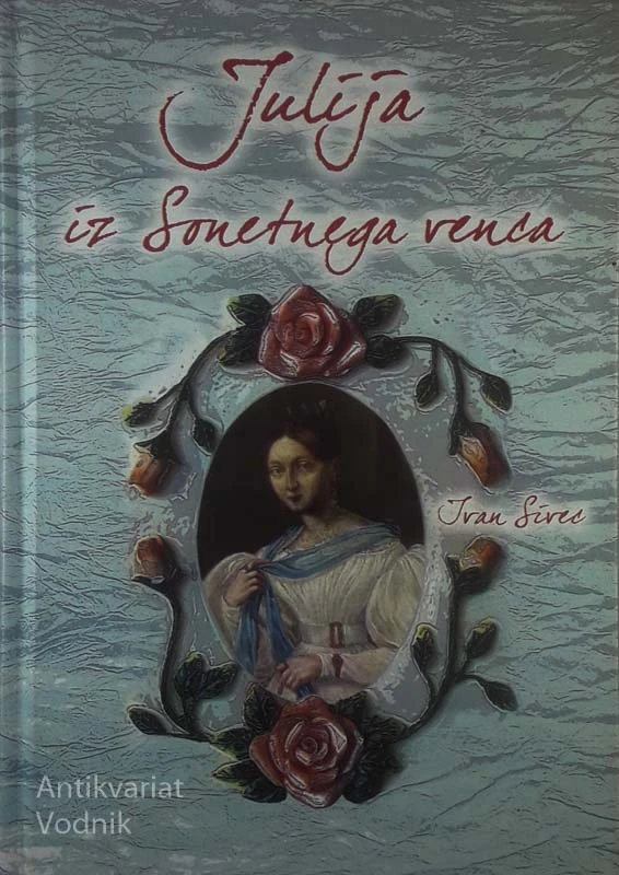 JULIJA IZ SONETNEGA VENCA, Ivan Sivec