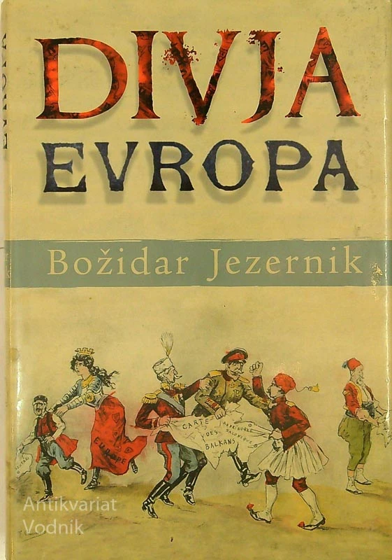 DIVJA EVROPA, Božidar Jezernik