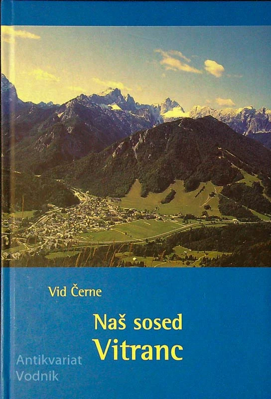NAŠ SOSED VITRANC, Vid Černe