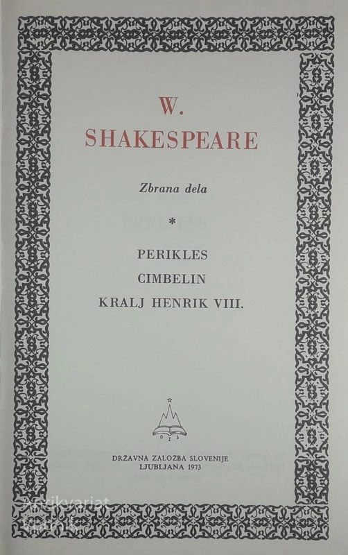 SHAKESPEARE; PERIKLES, CIMBELIN IN KRALJ HENRIK VIII.