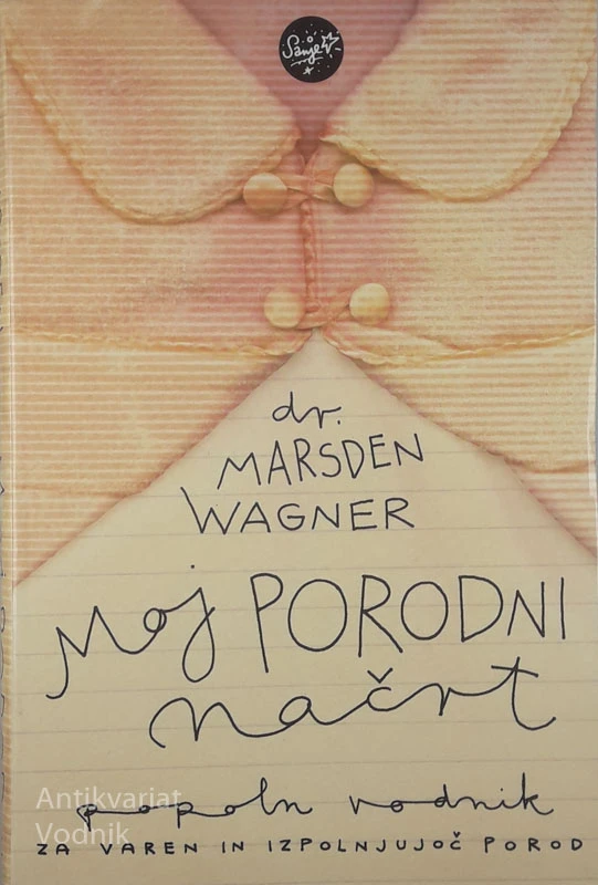 MOJ PORODNI NAČRT, dr. Marsden Wagner