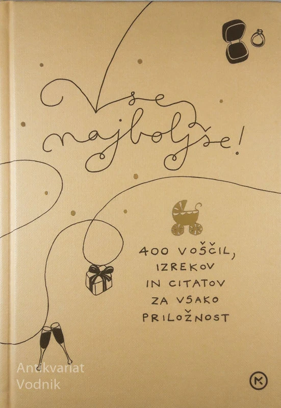 400 VOŠČIL, IZREKOV IN CITATOV ZA VSAKO PRILOŽNOST