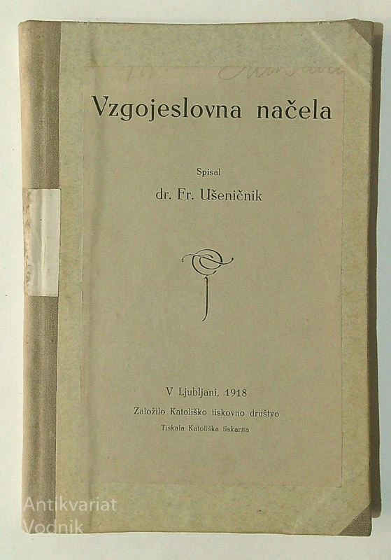 VZGOJESLOVNA NAČELA, dr. Fr. Ušeničnik
