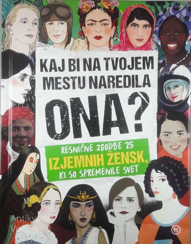 KAJ BI NA TVOJEM MESTU NAREDILA ONA?