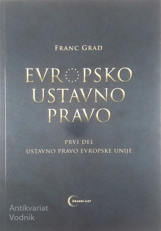 EVROPSKO USTAVNO PRAVO, Franc Grad