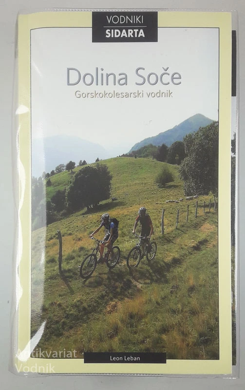 DOLINA SOČE; GORSKOKOLESARSKI VODNIK, Leon Leban