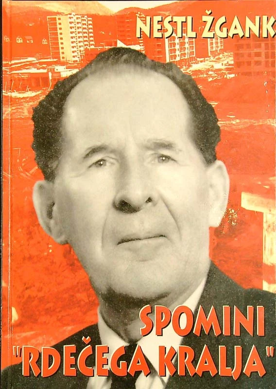 SPOMINI “RDEČEGA KRALJA”, Nestl Žgank