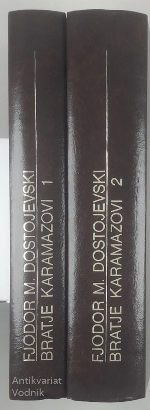 BRATJE KARAMAZOVI (1. in 2. knjiga), Fjodor M. Dostojevski