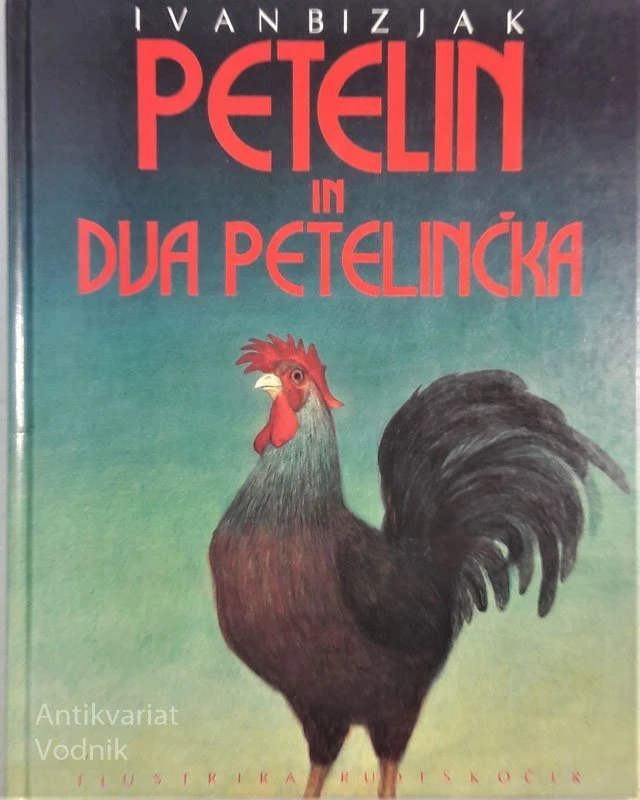 PETELIN IN DVA PETELINČKA, Ivan Bizjak, Ilustr. Rudi Skočir